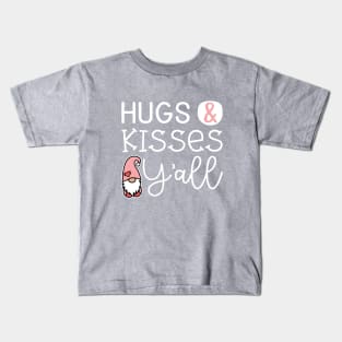 Hugs & Kisses Y'all Valentine's Day Gnome Cute Kids T-Shirt